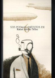 Seis poemas inéditos de Rafael Adolfo Téllez | Biblioteca Virtual Miguel de Cervantes