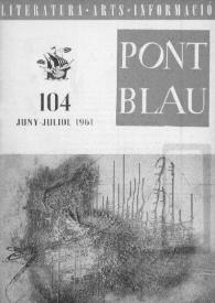 Portada:Pont blau : literatura, arts, informació. Any X, núm. 104, juny-juliol del 1961