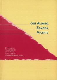Con Alonso Zamora Vicente : (Actas del Congreso Internacional "La Lengua, la Academia, lo Popular, los Clásicos, los Contemporáneos...") / presentación José Carlos Rovira; edición Carmen Alemany... [et. al.] | Biblioteca Virtual Miguel de Cervantes