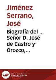 Biografía del ... Señor D. José de Castro y Orozco, marqués de Gerona / escrita por ... José Jiménez Serrano ... | Biblioteca Virtual Miguel de Cervantes