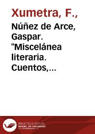 Portada:Núñez de Arce, Gaspar. \"Miscelánea literaria. Cuentos, artículos, relaciones y versos\" [Selección de ilustraciones] / ilustraciones de F. Xumetra