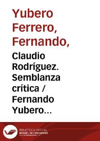Portada:Claudio Rodríguez. Semblanza crítica / Fernando Yubero Ferrero