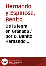 Portada:De la lepra en Granada / por D. Benito Hernando Espinosa...