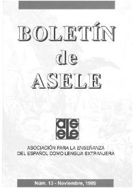 Boletín de la Asociación para la Enseñanza del Español como Lengua Extranjera. Núm. 13, noviembre de 1995 | Biblioteca Virtual Miguel de Cervantes