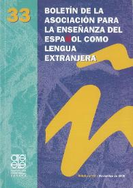 Boletín de la Asociación para la Enseñanza del Español como Lengua Extranjera. Núm. 33, noviembre de 2005 | Biblioteca Virtual Miguel de Cervantes