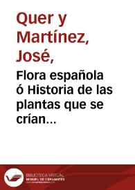 Portada:Flora española ó Historia de las plantas que se crían en España / su autor D. Joseph Quer ... ;T.III 