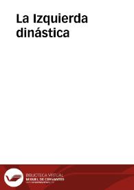 La Izquierda dinástica  | Biblioteca Virtual Miguel de Cervantes
