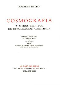 Portada:Cosmografía y otros escritos de divulgación científica / Andrés Bello; prólogo y notas a la Cosmografía por F. J. Duarte