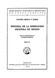 Portada:Historia de la dominación española en México. Tomo IV / Manuel Orozco y Berra; con una advertencia por Genaro Estrada