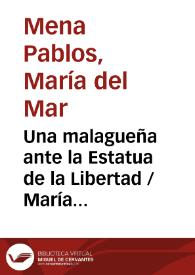 Una malagueña ante la Estatua de la Libertad / María del Mar Mena Pablos | Biblioteca Virtual Miguel de Cervantes