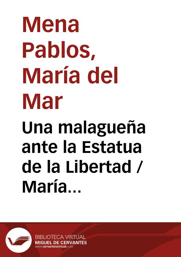 Una malagueña ante la Estatua de la Libertad / María del Mar Mena Pablos | Biblioteca Virtual Miguel de Cervantes