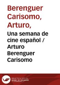 Una semana de cine español / Arturo Berenguer Carisomo