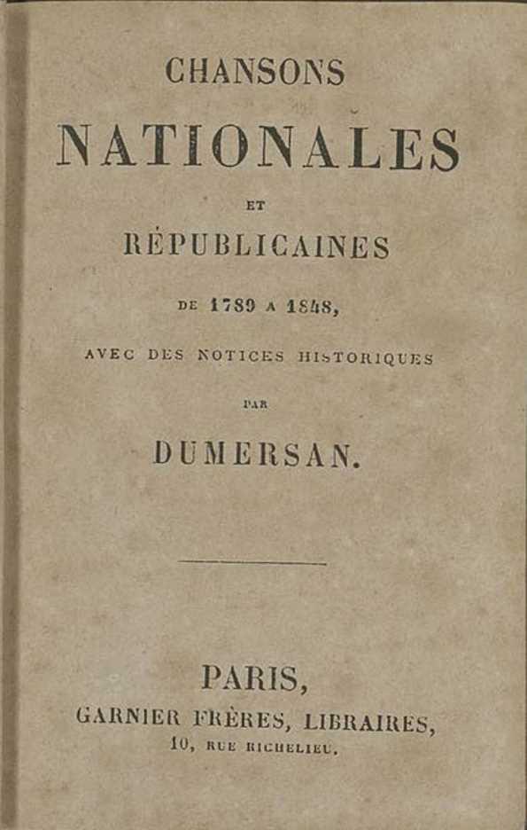 Chansons nationales et républicaines de 1789 a 1848, avec des notices historiques per Dumersan | Biblioteca Virtual Miguel de Cervantes