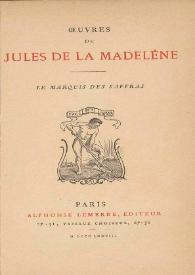 Portada:Oeuvres de Jules de La Madelène. Le marquis des Saffras