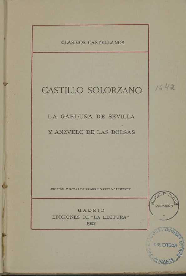 La garduña de Sevilla y Anzuelo de las bolsas / Castillo Solórzano ; edición y notas de Federico Ruiz Morcuende | Biblioteca Virtual Miguel de Cervantes