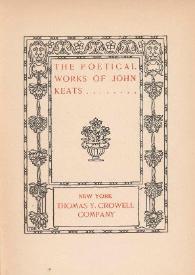 The poetical works / of John Keats ; edited with notes and appendices by H. Buxton Forman | Biblioteca Virtual Miguel de Cervantes
