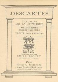 Portada:Discours de la méthode ; Méditations métaphysiques ; Traité des passions / Descartes ; introduction par Émile Faguet