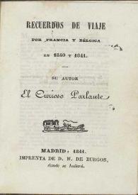Portada:Recuerdos de viaje por Francia y Bélgica en 1840 a 1841 / su autor, El Curioso Parlante