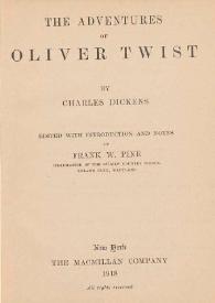 Portada:The adventures of Oliver Twist / by Charles Dickens ; edited with introduction and notes by Frank W. Pine