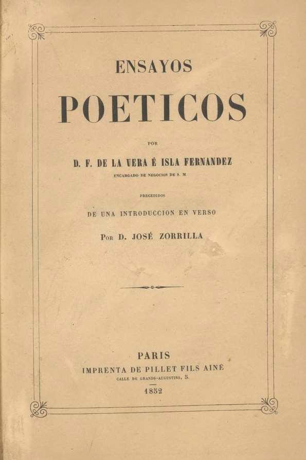 Ensayos poéticos / por F. de la Vera é Isla Fernandez ; precedido de una introducción en verso por José Zorrilla | Biblioteca Virtual Miguel de Cervantes