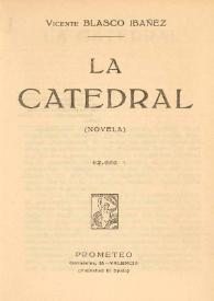 La catedral:  novela / Vicente Blasco Ibáñez | Biblioteca Virtual Miguel de Cervantes