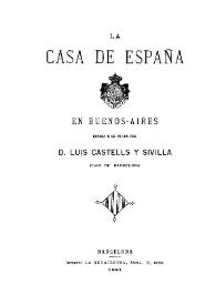 Portada:La Casa de España en Buenos-Aires donada a su patria por D. Luis Castells y Sivilla