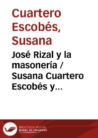 Portada:José Rizal y la masonería / Susana Cuartero Escobés y José Antonio Ferrer Benimeli