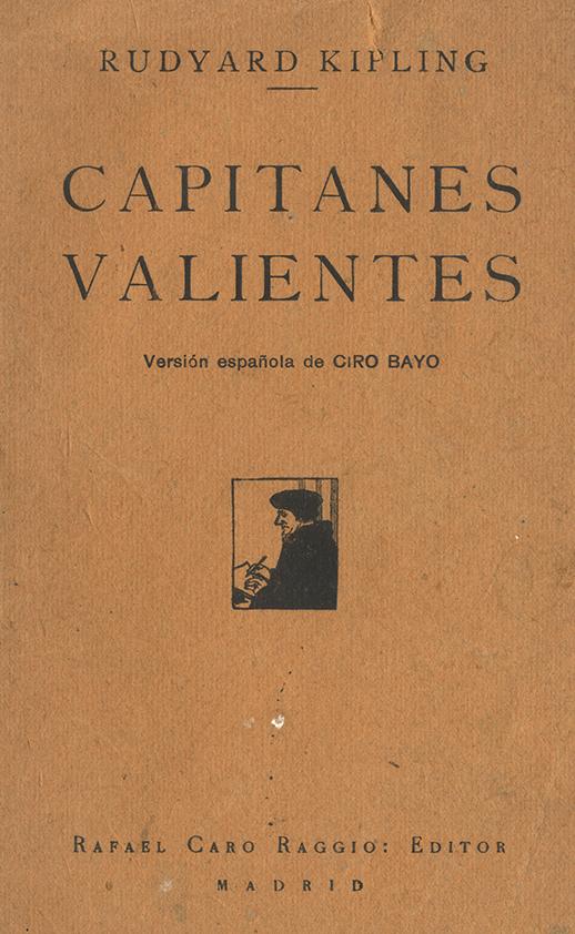 Capitanes valientes : (una historia del Banco de Terranova) / Rudyard Kipling; versión española de Ciro Bayo | Biblioteca Virtual Miguel de Cervantes