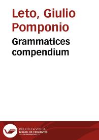 Grammatices compendium | Biblioteca Virtual Miguel de Cervantes