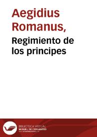 Regimiento de los principes | Biblioteca Virtual Miguel de Cervantes