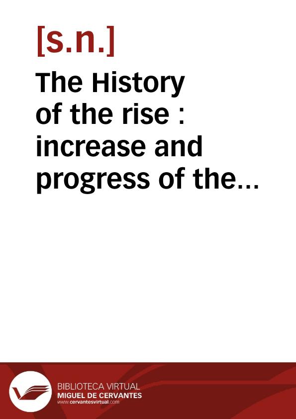 The History of the rise : increase and progress of the christian people galled Quakers : with several remarkable occurrences / translated into english by William Sewel | Biblioteca Virtual Miguel de Cervantes