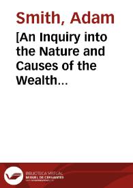 [An Inquiry into the Nature and Causes of the Wealth of Nations. Español]