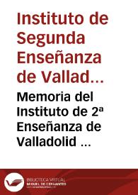 Portada:Memoria  del Instituto de 2ª Enseñanza de Valladolid  / leída el día 16 de setiembre [sic] de 1868 por su director D. Atanasio Álvarez y Álvarez...