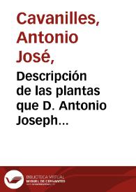 Portada:Descripción de las plantas que D. Antonio Joseph Cavanilles demostró en las lecciones públicas del año 1801, precedida de - los principios elementales de la botánica 