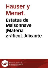 Portada:Estatua de Maisonnave [Material gráfico]: Alicante