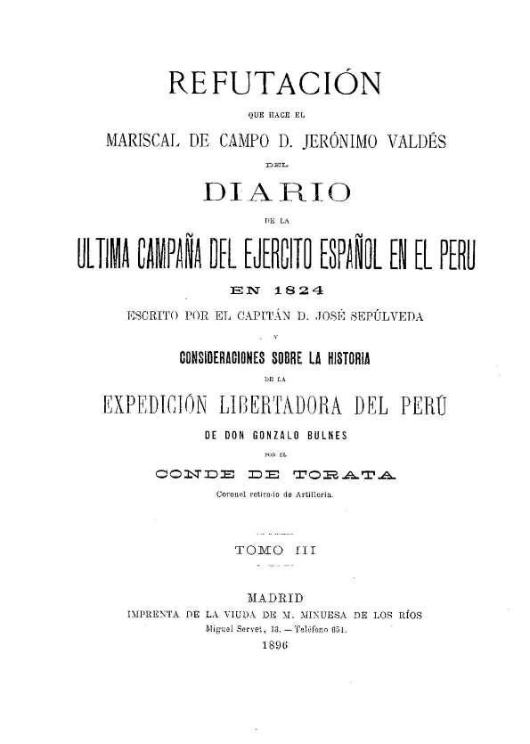 Documentos para la historia de la guerra separatista del Perú. Tomo 3 / publicados por el Conde de Torata | Biblioteca Virtual Miguel de Cervantes