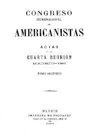 Portada:Congreso Internacional de Americanistas : actas de la cuarta reunión, Madrid, 1881. Tomo 2