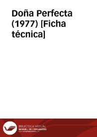 Doña Perfecta (1977) [Ficha técnica] | Biblioteca Virtual Miguel de Cervantes