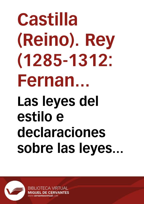 Las leyes del estilo e declaraciones sobre las leyes del fuero | Biblioteca Virtual Miguel de Cervantes