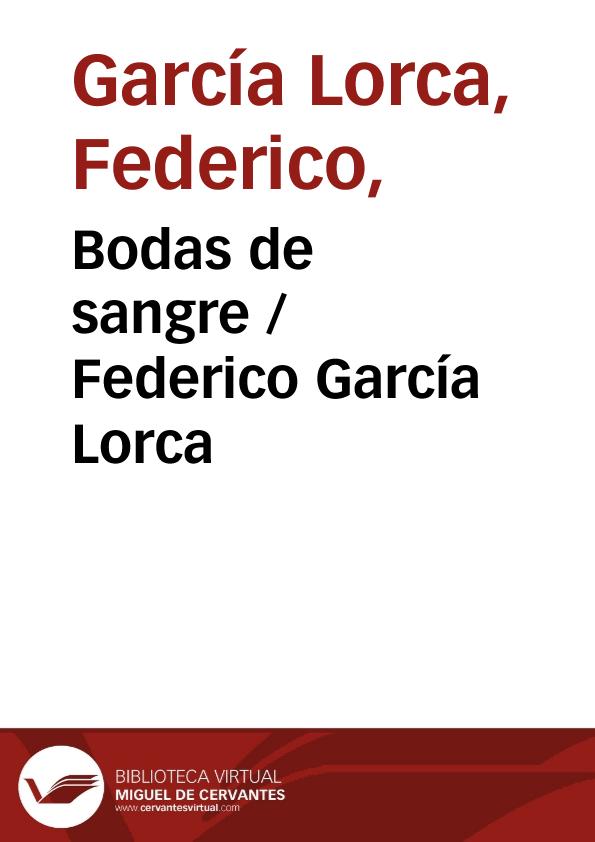 Bodas de sangre / Federico García Lorca | Biblioteca Virtual Miguel de Cervantes