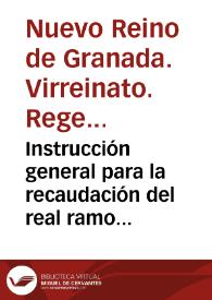 Portada:Instrucción general para la recaudación del real ramo de Alcabala y armada de Barlovento del Nuevo Reyno de Granada