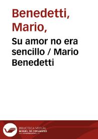 Portada:Su amor no era sencillo / Mario Benedetti