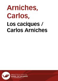 Los caciques  / Carlos Arniches | Biblioteca Virtual Miguel de Cervantes