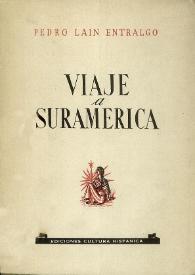 Portada:Viaje a Suramérica / Pedro Laín Entralgo; viñetas de Rafael Pena