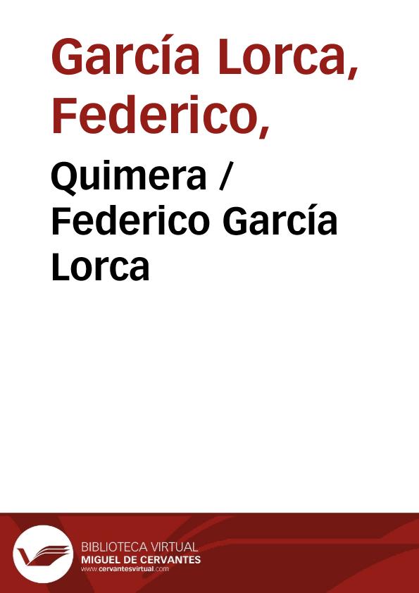 Quimera / Federico García Lorca | Biblioteca Virtual Miguel de Cervantes