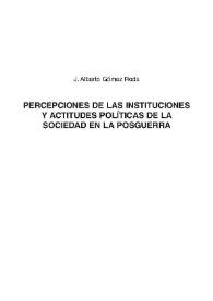 Percepciones de las instituciones y actitudes políticas de la sociedad en la posguerra / J. Alberto Gómez Rodá | Biblioteca Virtual Miguel de Cervantes