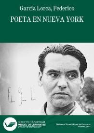 Poeta en Nueva York / Federico García Lorca | Biblioteca Virtual Miguel de Cervantes