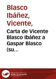 Más información sobre Carta de Vicente Blasco Ibáñez a Gaspar Blasco (su padre). Sabadell, 21 de abril de 1894