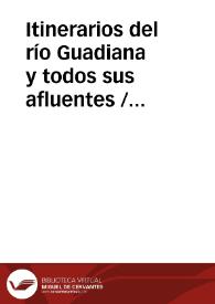 Portada:Itinerarios del río Guadiana y todos sus afluentes / Dirección General de Obras Públicas, División Hidrológica de Ciudad Real
