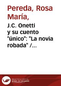 J.C. Onetti y su cuento "único": "La novia robada" / Rosa María Pereda | Biblioteca Virtual Miguel de Cervantes